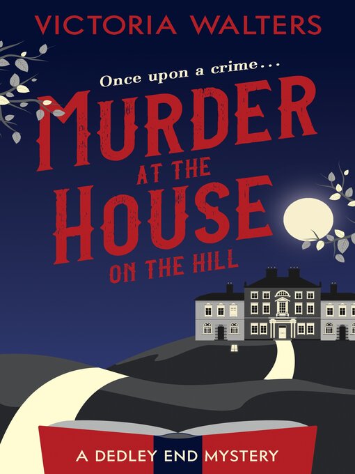 Title details for Murder at the House on the Hill by Victoria Walters - Available